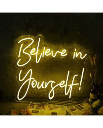 Believe In Yourself Yellow Neon Sign