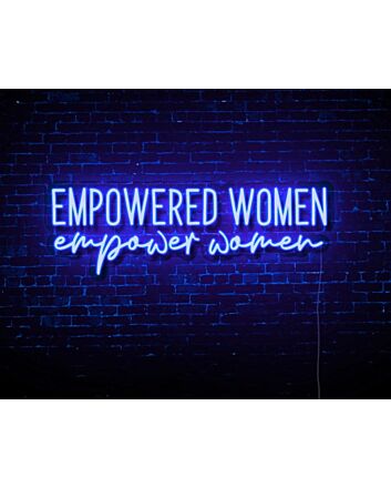 Empowered Women, Empower Women LED Neon Sign