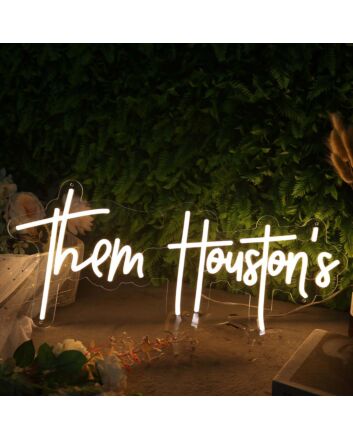 Them Houston's Yellow Neon Sign