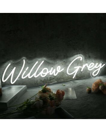 Willow Grey White Neon Sign