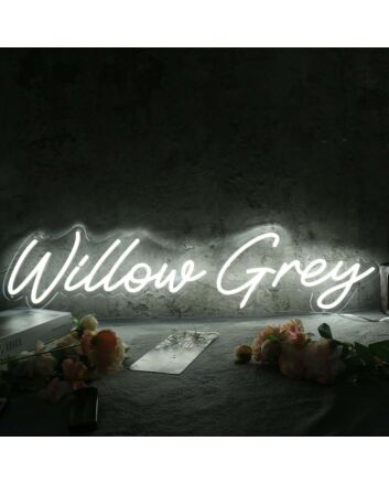 Willow Grey White Neon Sign