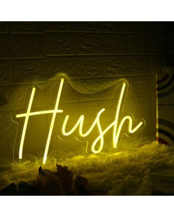 Hush Yellow Neon Sign
