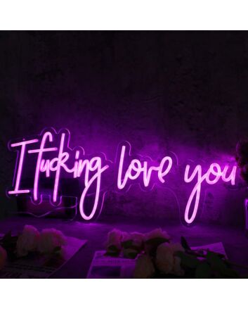I Fucking Love You Purple Neon Sign