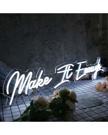Make It Enough White Neon Sign