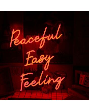Peaceful Easy Feeling Red Neon Sign
