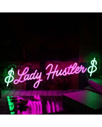 Lady Hustlen Custom Neon Sign