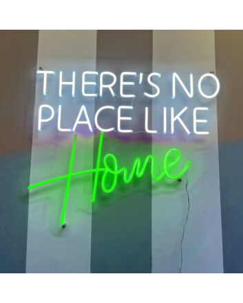 There&#039;s No Place Like HOME Neon Sign