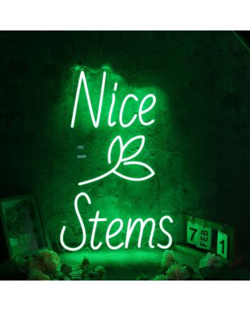 Nice Stems Green Custom Neon Sign