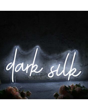 Dark silk White Neon Sign