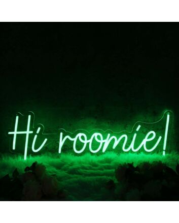 Hi Roomie Green Neon Sign