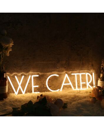 We Cater Yellow Custom Neon Sign