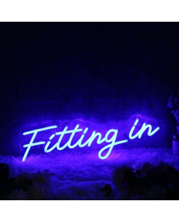 Fitting In Blue Neon Sign