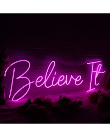 Believe It Pink Custom Neon Sign