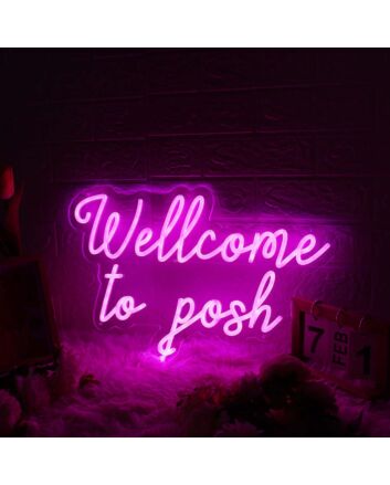 Wellcome To Posh Pink Neon Sign