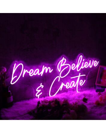 Dream Believe And Create Purple Neon Sign