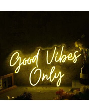 Good Vides Only Yellow Custom Neon Sign