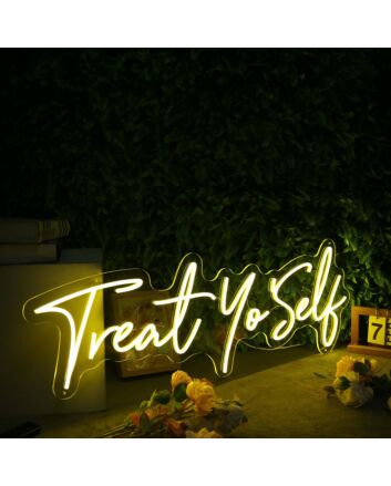 Treat Yo Self Yellow Neon Sign