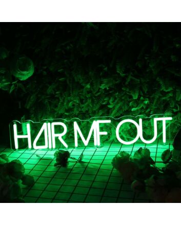 Hair Me Out Green Neon Sign