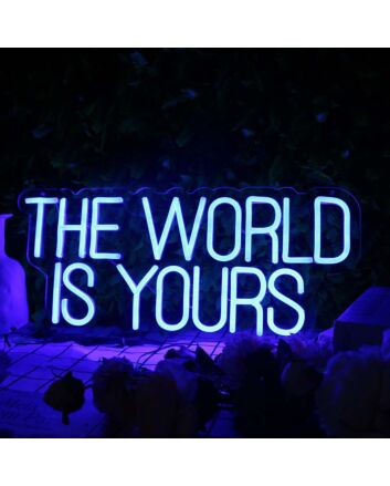 The World Is Yours Blue LED Neon Sign