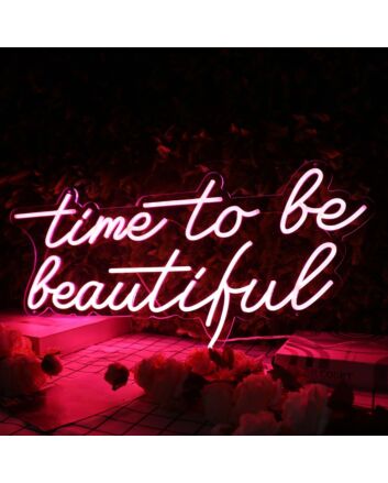 Time To Be Beautiful Red Neon Sign