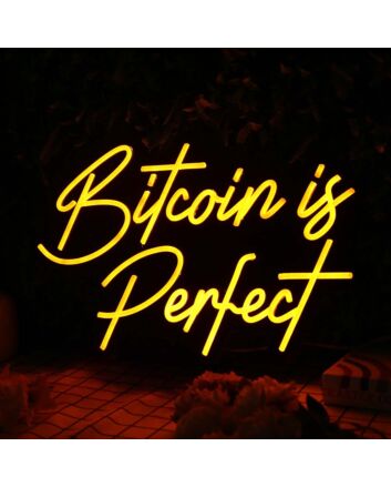 Bitcoin Is Perfect Orange Neon Sign