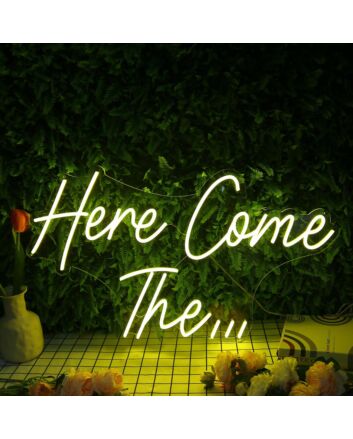 Here Come The Yellow Custom Neon Sign