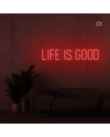Life is good neon sign