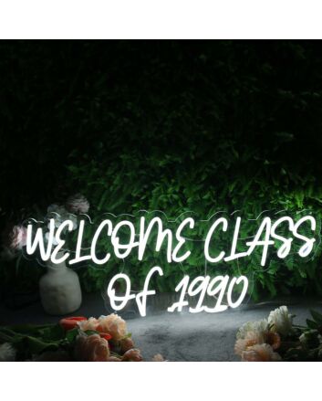 Welcome Class Of 1990 White White Neon Sign