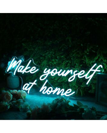 Make Yourself At Home Blue Neon Sign