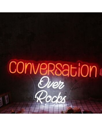 Conversation Over Rocks Custom Neon Sign