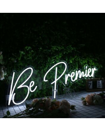 Be Premier White Neon Sign