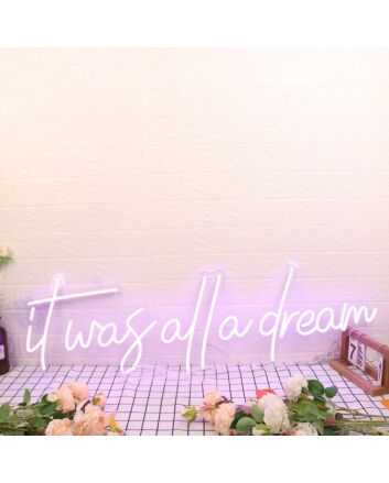 It Was All A Dream Dark Purple LED Neon Sign
