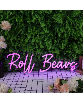Roll Beavs Pink Neon Sign