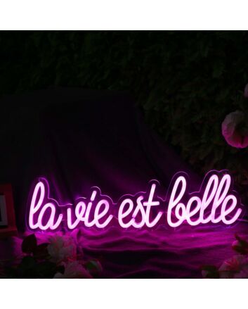 La Vie Est Belle Pink Neon Sign