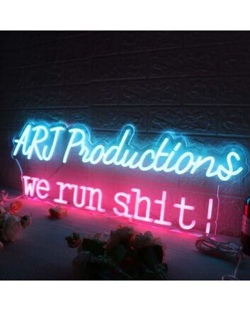 ARJ Productions We Run Shit Custom Neon Sign