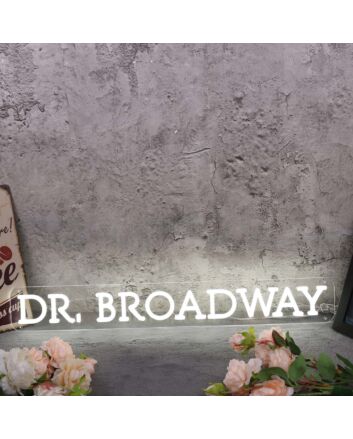 Dr Broadway White Neon Sign