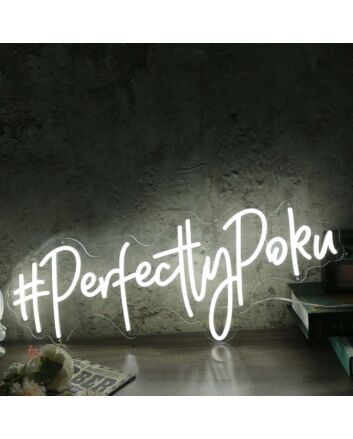 Perfectly Poku White Neon Sign