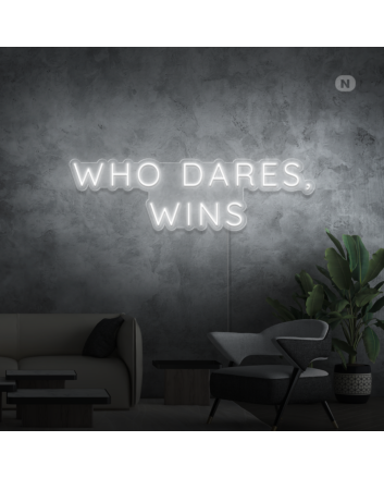 Who dares, wins Neon Signs