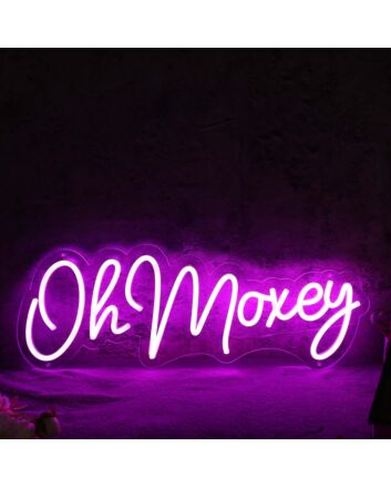 Oh Moxey Pink Neon Sign