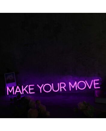 Make Your Move Purple Neon Sign
