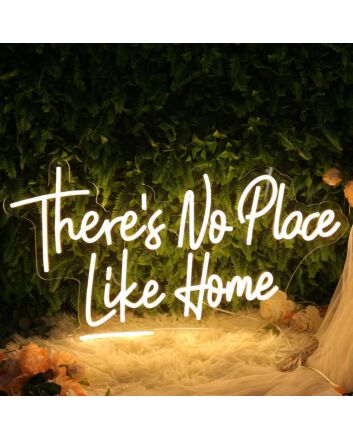 There is No Place Like Home Yellow Neon Sign