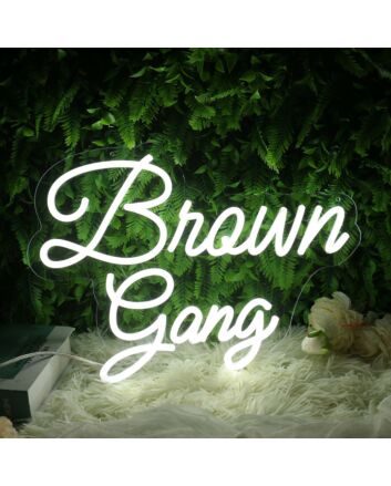 Brown Gang White Neon Sign