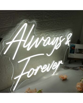 White Always And Forever White Neon Sign