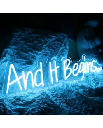 And It Begins Blue Neon Sign