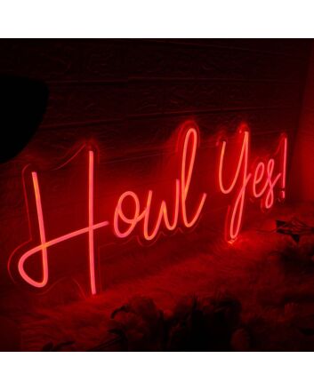 Howl Yes Red Neon Sign