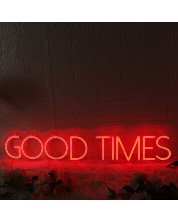 Good Times Red Neon Sign