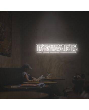 Beware LED Neon Sign