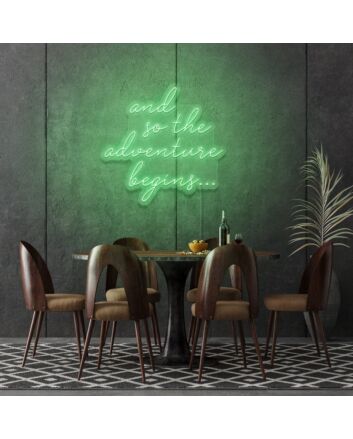 And so the adventure begins... Custom LED Neon Sign