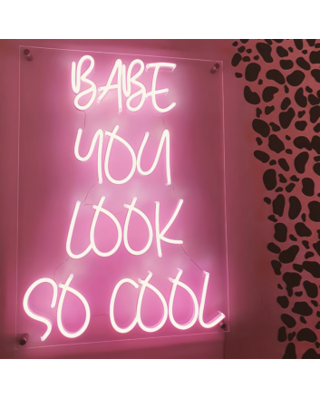 Babe, You&#039;re Incredibly Cool Neon Sign
