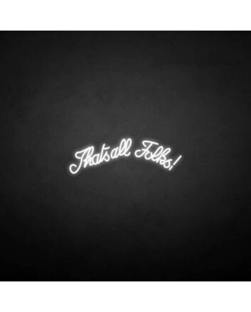 That&#39;s all folks&#39; neon sign